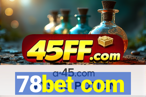 78bet com